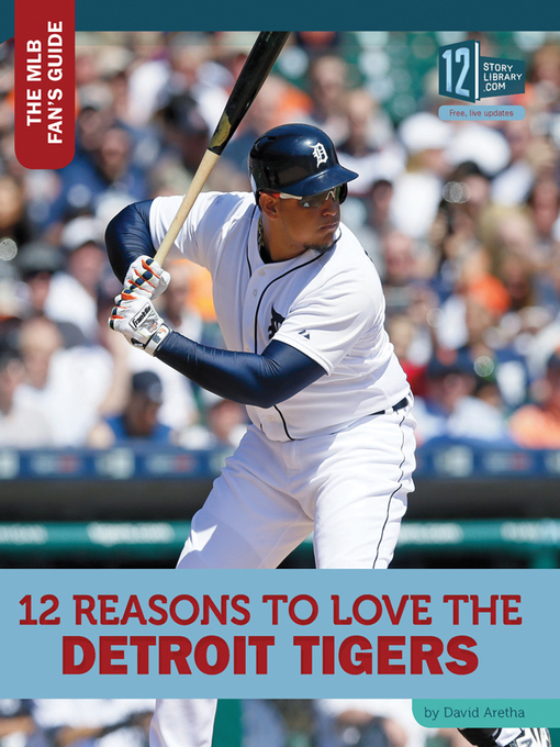 Title details for 12 Reasons to Love the Detroit Tigers by David Aretha - Available